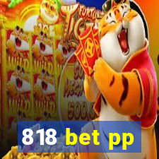 818 bet pp